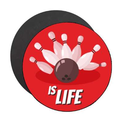 bowling is life bowling ball pins stickers, magnet