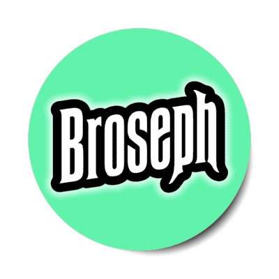 broseph green stickers, magnet
