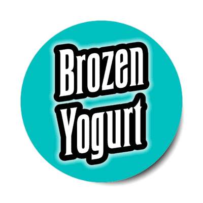 brozen yogurt teal stickers, magnet