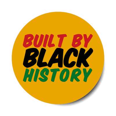 built by black history african flag colors stickers, magnet