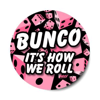 bunco its how we roll pink dice stickers, magnet