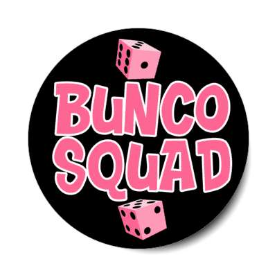 bunco squad dice stickers, magnet