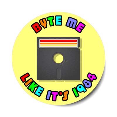 byte me like its 1984 floppy disk stickers, magnet