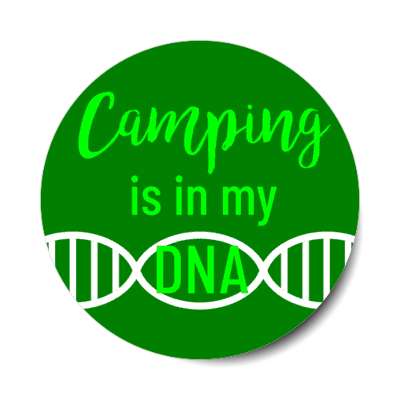 camping is in my dna stickers, magnet