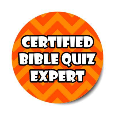 certified bible quiz expert orange chevron stickers, magnet