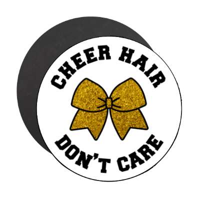 cheer hair dont care hair ribbon white stickers, magnet