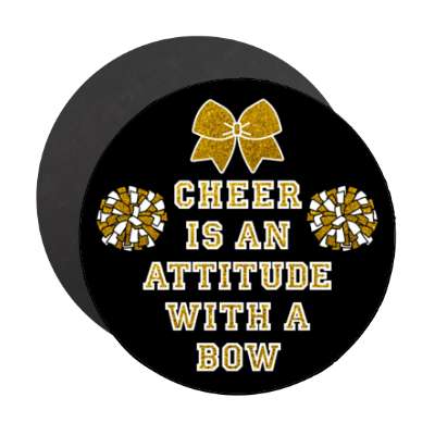 cheer is an attitude with a bow pom poms ribbon black stickers, magnet