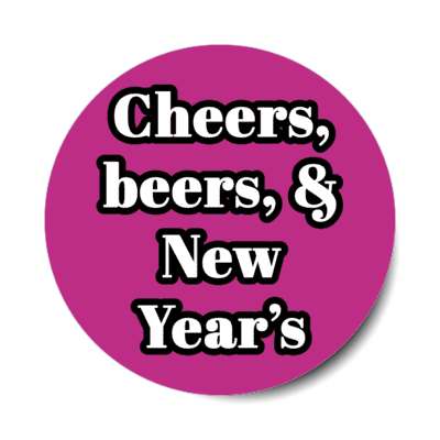 cheers beers and new years stickers, magnet