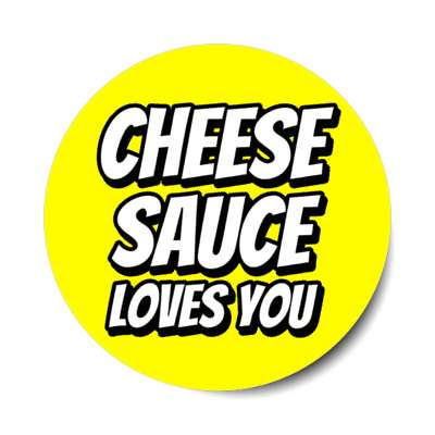 cheese sauce loves you jesus parody stickers, magnet