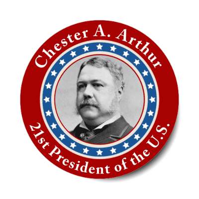 chester a arthur twenty first president of the us stickers, magnet
