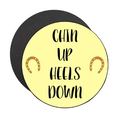 chin up heels down horseriding horseshoes stickers, magnet