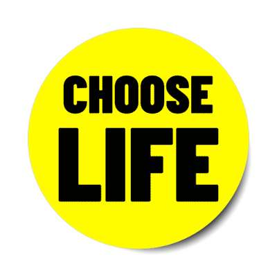 choose life stickers, magnet