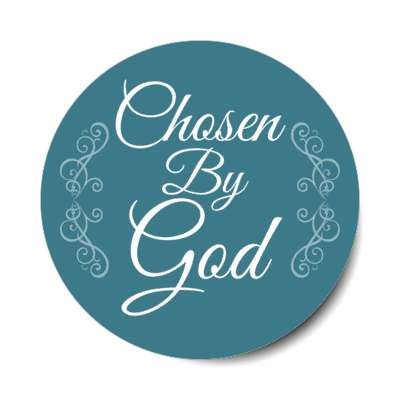 chosen by god fancy classic stickers, magnet