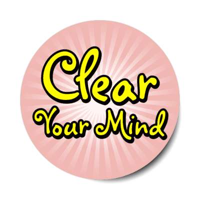 clear your mind burst rays stickers, magnet