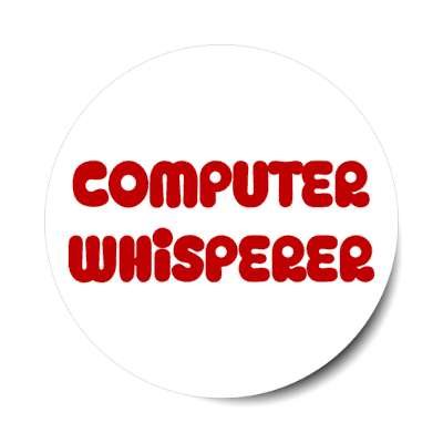 computer whisperer stickers, magnet