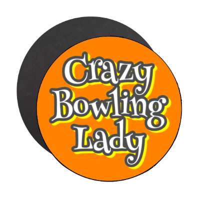 crazy bowling lady stickers, magnet