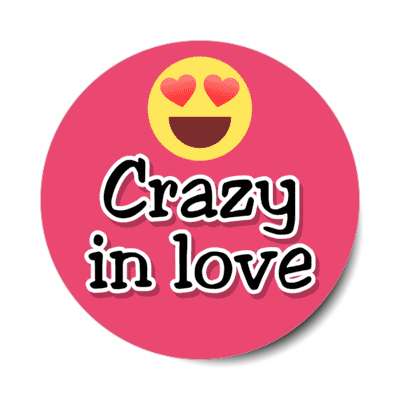 crazy in love heart eye smile face stickers, magnet