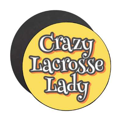 crazy lacrosse lady stickers, magnet