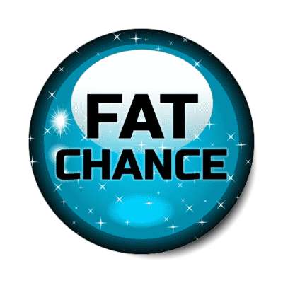 crystal ball fortune fat chance stickers, magnet