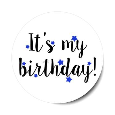 cursive its my birthday blue soft stars classy casual party stickers, magnet