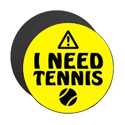 danger symbol warning i need tennis ball stickers, magnet
