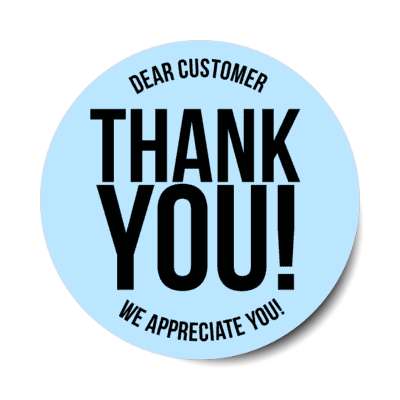 dear customer thank you we appreciate you retail blue stickers, magnet