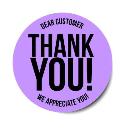 dear customer thank you we appreciate you retail purple stickers, magnet