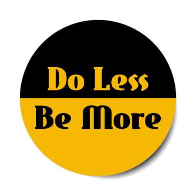 do less be more mindful stickers, magnet