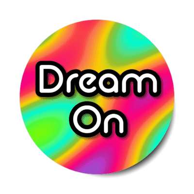 dream on 1970s 70s popular stickers, magnet