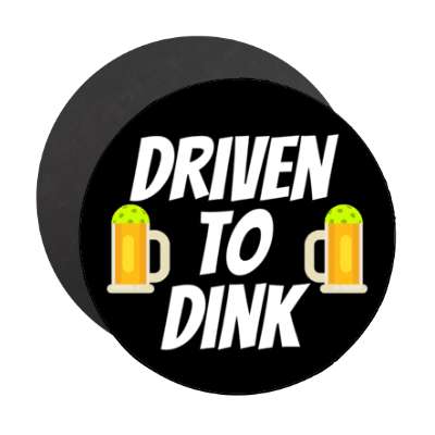driven to dink pickleball pun funny beer mugs stickers, magnet