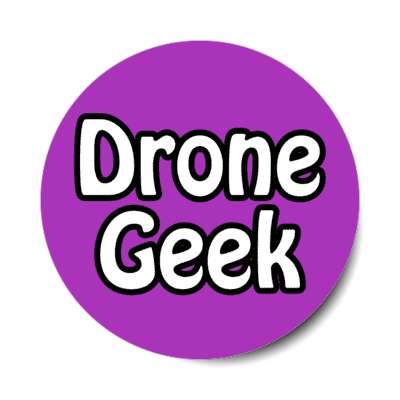 drone geek stickers, magnet