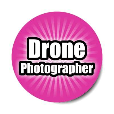 drone photographer stickers, magnet