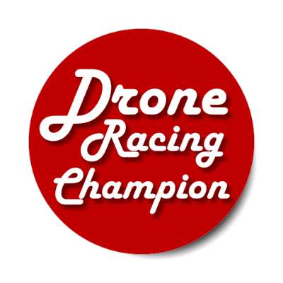 drone racing champion stickers, magnet