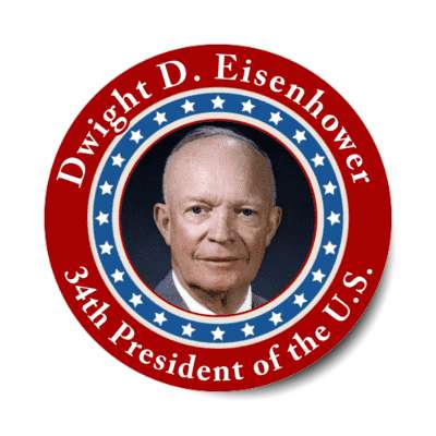dwight d eisenhower thirty fourth president of the us stickers, magnet