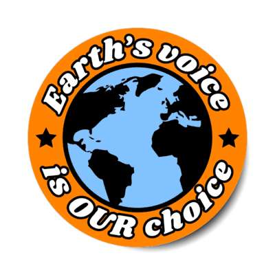 earths voice is our choice orange stickers, magnet