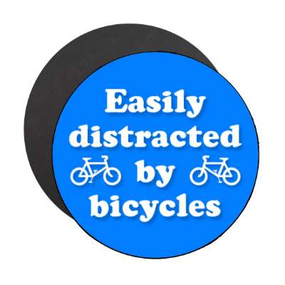 easily distracted by bicycles stickers, magnet