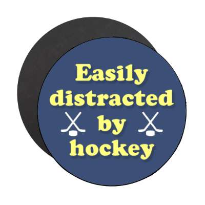 easily distracted by hockey crossed sticks puck stickers, magnet