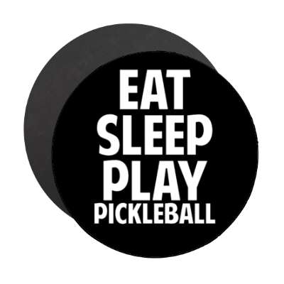 eat sleep play pickleball stickers, magnet