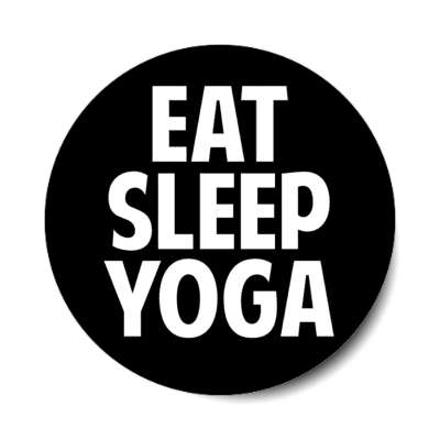 eat sleep yoga fanatic stickers, magnet