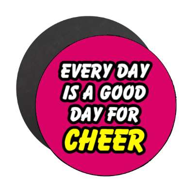 every day is a good day for cheer stickers, magnet