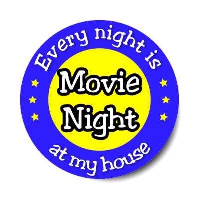 every night is movie night at my house stickers, magnet