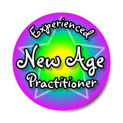 experienced new age practitioner stickers, magnet