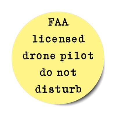 faa licensed drone pilot do not disturb stickers, magnet