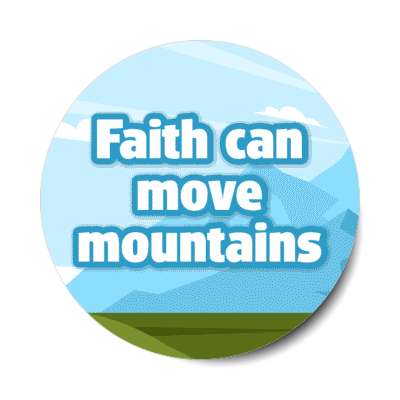 faith can move mountains bible stickers, magnet