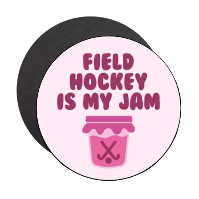 field hockey is my jam wordplay funny stickers, magnet