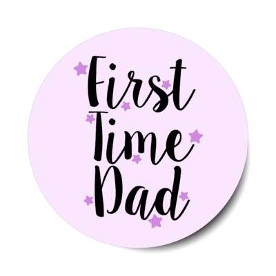 first time dad stars pale purple stickers, magnet