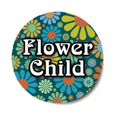 flower child sixties 60s common phrase stickers, magnet
