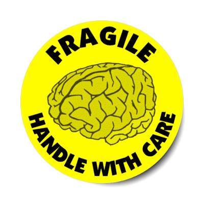 fragile handle with care brain stickers, magnet