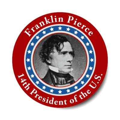 franklin pierce fourteenth president of the us stickers, magnet