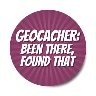 geocacher been there found that stickers, magnet